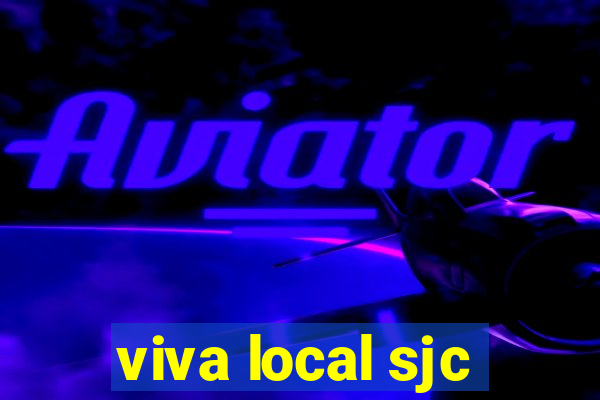 viva local sjc